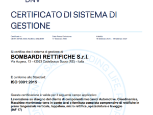 Bombardi Rettifiche: Eccellenza confermata con il Rinnovo del Certificato di Qualità ISO 9001:2015